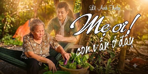 “Mẹ ơi, Con vẫn ở đây” – Bởi tên con trong trái tim Việt Nam